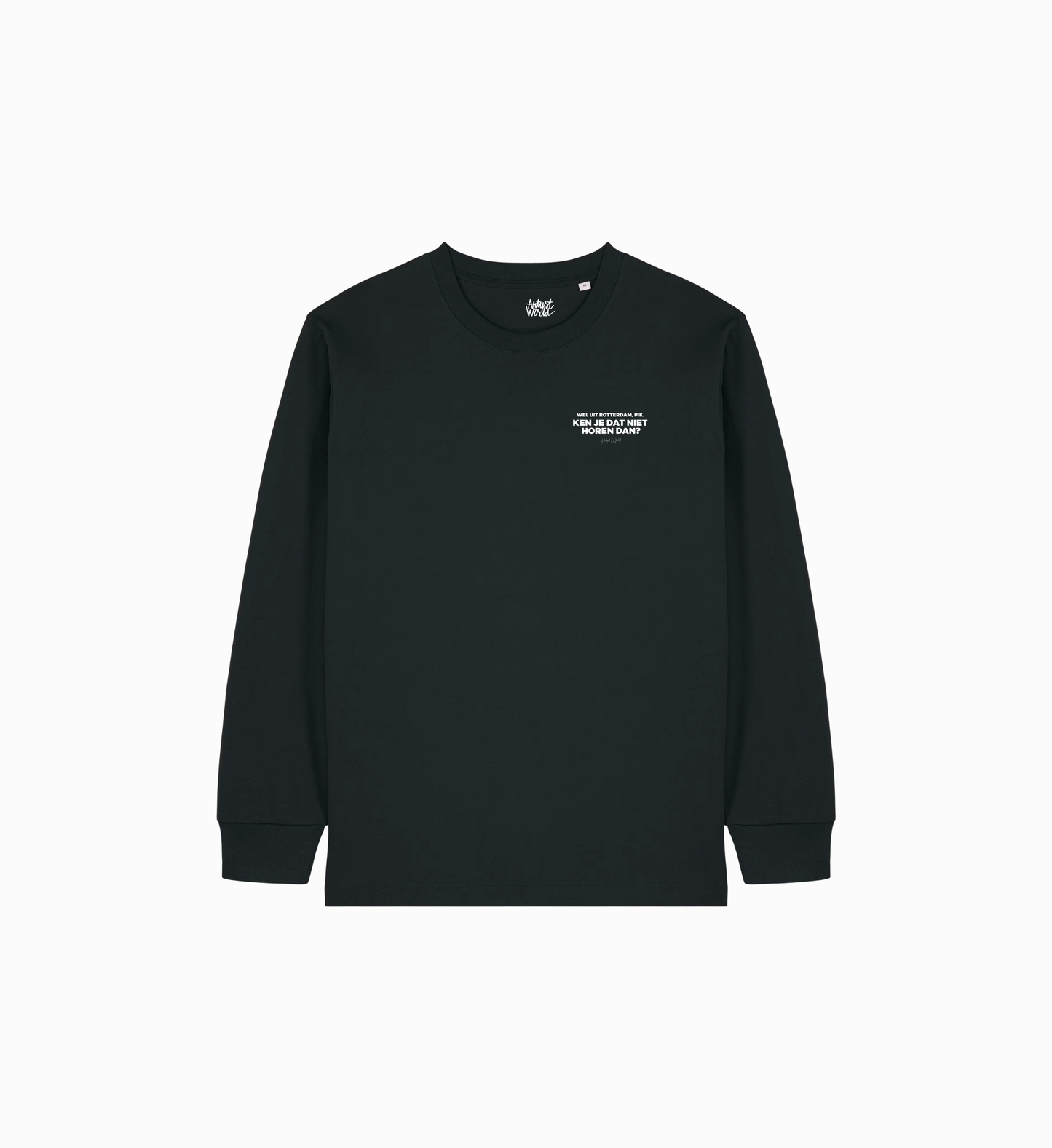 'Ken je dat niet horen dan?' Longsleeve shirt